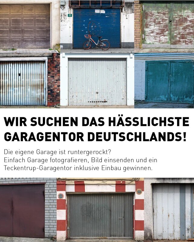 Teckentrup-Aktionsmotiv: Bildtafel mit verrosteten und verbeulten Garagentoren, dazu der Aufruf "Wir suchen das h&auml;sslichste Garagentor Deutschlands"